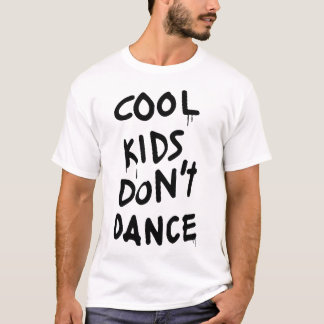 T-shirt Les NOUVEAUX ENFANTS FRAIS NE DANSENT PAS le butin