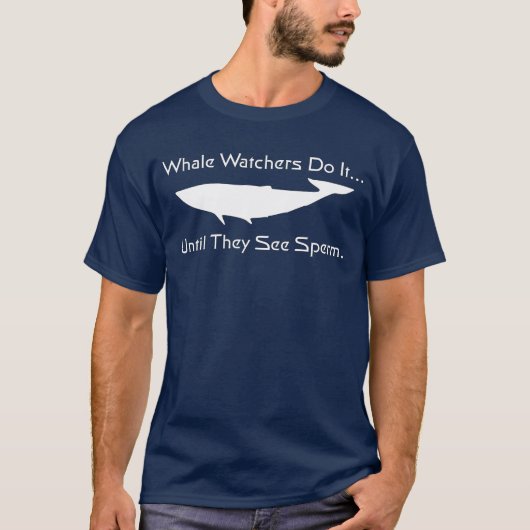 T-shirt Les observateurs de baleines le font... jusqu'à ce (Devant)