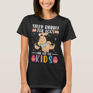T-shirt Les Oeufs De Lapin Silly Sont Pour Les Enfants Pâq