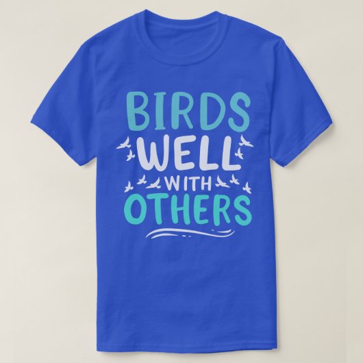 T-shirt Les Oiseaux Bien Avec Les Autres (Design devant)