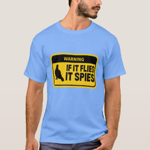 T-shirt Les oiseaux ne sont pas réels s'il vole il espionn