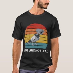 T-shirt Les oiseaux ne sont pas vraiment Rétro Drôle Con