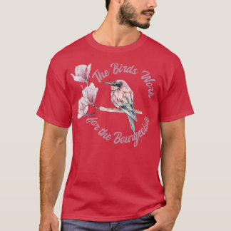 T-shirt Les oiseaux travaillent pour la Bourgeoisie Funny