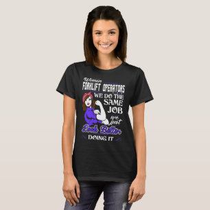 T-shirt Les opérateurs de chariot élévateur de femmes f