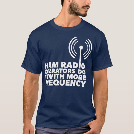 T-shirt Les Opérateurs De Radio De Jambon Le Font Avec Plu (Devant)