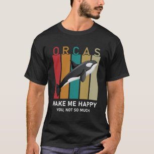T-shirt Les Orques Me Rendent Heureux Tu N'Es Pas Si Amusa