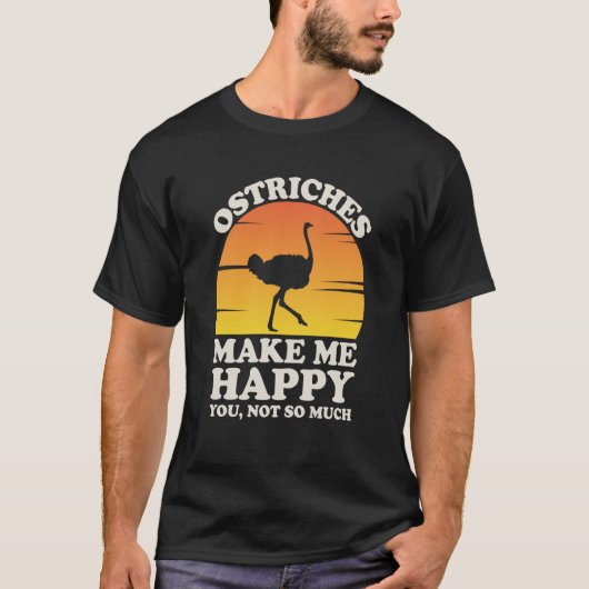 T-shirt Les Ostriches Me Rendent Heureux Vêtements D'Autru (Devant)