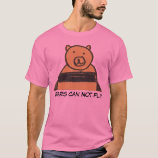 T-shirt Les ours de base ne peuvent pas voler