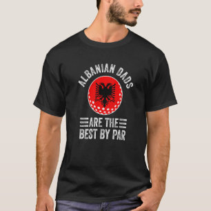 T-shirt Les papas albanais sont les meilleurs par Par drap