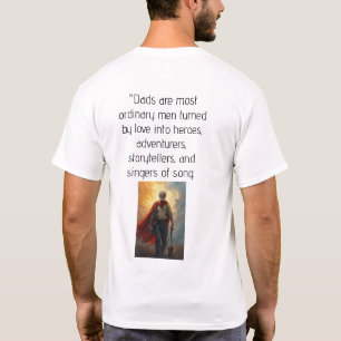 T-shirt Les papas : Des hommes ordinaires transformés en h