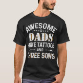 T-shirt Les papas impressionnants ont des tatouages et (Devant)