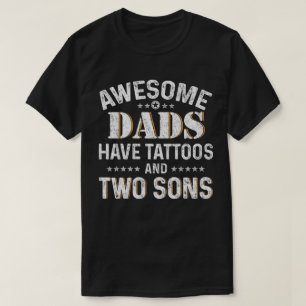 T-shirt Les papas impressionnants ont des tatouages et