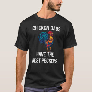 T-shirt Les papas poulets hommes ont les meilleures bites