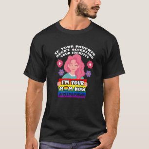 T-shirt Les parents n'acceptent pas que je sois votre mama