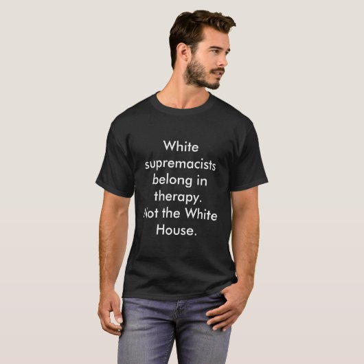T-shirt Les partisans de la suprématie blanche (Devant entier)
