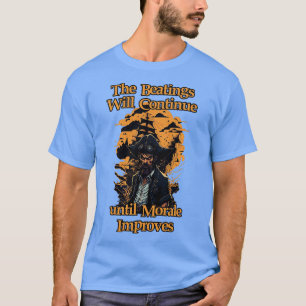 T-shirt Les passages à tabac se poursuivront jusqu'à ce qu