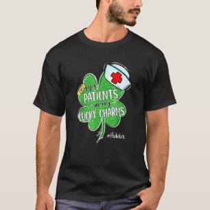 T-shirt Les patients sont mes charmes chanceux Infirmière