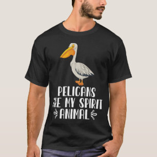 T-shirt Les pélicans sont mon esprit animal