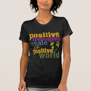 T-shirt Les pensées positives créent un monde positif