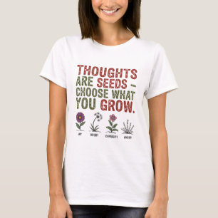 T-shirt Les pensées sont des semences - Sagesse botanique