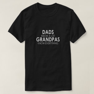 T-SHIRT LES PÈRE EN SAVENT BEAUCOUP, GRANDPAS TOUT CONNAÎT