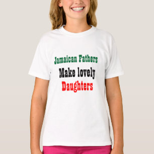 T-shirt Les pères jamaïcains font de jolies filles