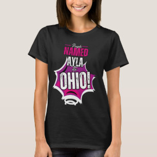 T-shirt Les personnes nommées Ayla sont Ohio pour Gen Z &