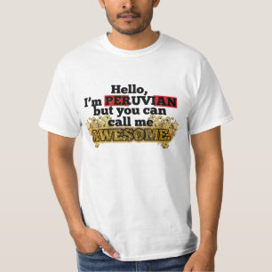 T-shirt Les Péruviens, mais m'appellent impressionnant