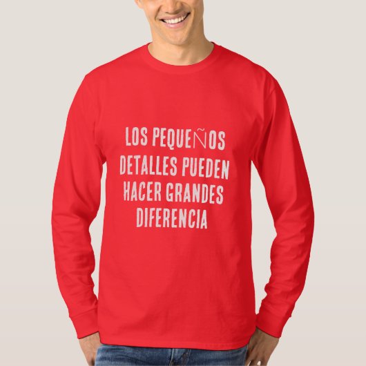 T-SHIRT LES PETITS DÉTAILS PEUVENT FAIRE DE GRANDES DIFFÉR (Devant)