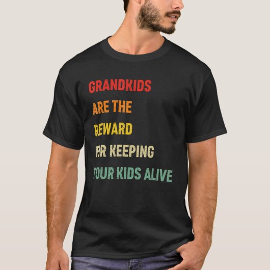 T-shirt Les Petits-Enfants Sont La Récompense Pour Garder (Devant)