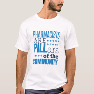 T-shirt Les pharmaciens sont des piliers Funny Pharmaciens