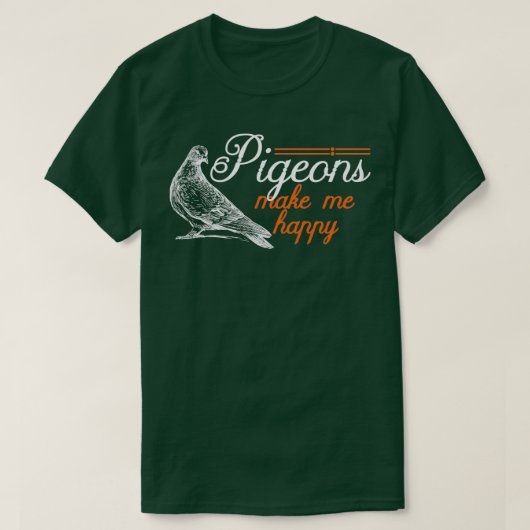 T-shirt Les pigeons me rendent heureux Drôle Oiseau Observ (Design devant)