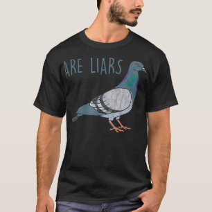 T-shirt Les pigeons sont des menteurs Arent de vrais espio