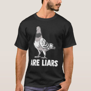 T-shirt Les pigeons sont des menteurs, ne sont pas de vrai