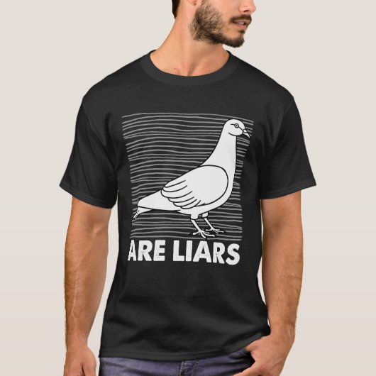 T-shirt Les pigeons sont des menteurs n'est pas de vrais e (Devant)