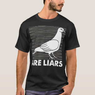T-shirt Les pigeons sont menteurs Arent Véritables Espions