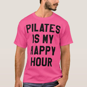 T-shirt Les Pilates De Femmes Est Mon Heureuse Heure, Yoga