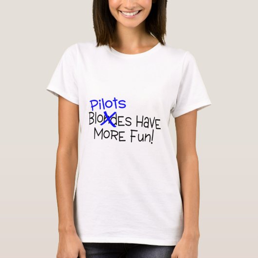 T-shirt Les pilotes ont plus d'amusement (Devant)
