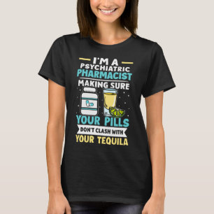 T-shirt Les pilules de pharmacien psychiatrique n'entrent 