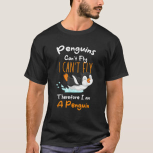 T-shirt Les pingouins ne peuvent pas voler Je ne peux pas