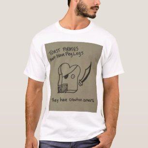 T-shirt Les pirates de pain grillé n'ont pas des jambes d