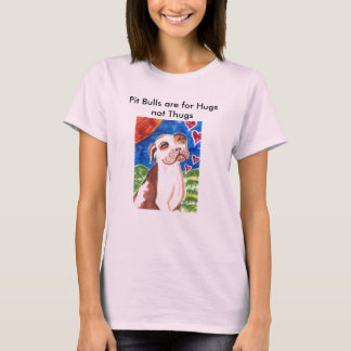 T-shirt Les pitbulls sont pour des voyous d'étreintes pas
