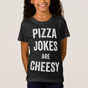 T-Shirt Les plaisanteries sur la pizza sont des piments de