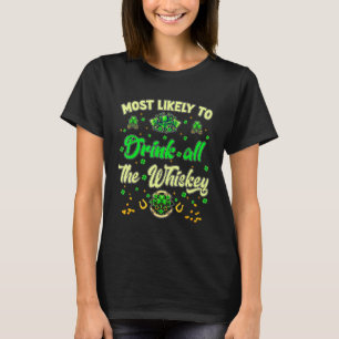 T-shirt Les Plus Probables De Boire Toute La Whiskey Funny