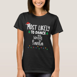 T-shirt Les Plus Probables De Danse Avec Père Noël Funny F