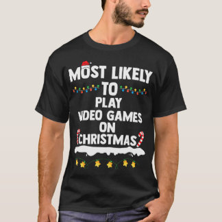 T-shirt Les Plus Probables De Jouer À Des Jeux Vidéo Sur N
