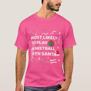 T-shirt Les Plus Probables De Jouer Au Basket Avec La Fami