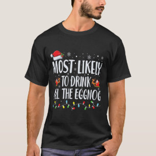T-shirt Les Plus Susceptibles De Boire Tout L'Oeuf De Noël
