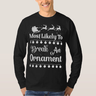 T-shirt Les Plus Susceptibles De Casser Un Ornement Père N