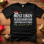 T-shirt Les plus susceptibles de décorer pour Noël en OCTO<br><div class="desc">Amusant T-shirts de famille pour adultes. Portez-vous à Noël, à la fête de Noël, ou offrez-en des cadeaux. Tshirt Unisex. Des tee - shirts de haute qualité viennent dans votre choix de différents "Très probables" de dire. Costume familial sur le thème de Noël A - Très susceptible de décorer pour...</div>